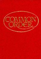 Book of Common Order of the Church of Scotland 0715203916 Book Cover