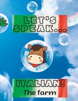 Let's speak Italian!: The farm B0BQ99KF14 Book Cover