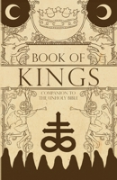 Book of Kings: Companion to the Unholy Bible 1097341011 Book Cover