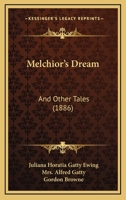 Melchior's Dream and Other Tales 151526808X Book Cover