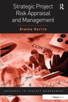 Strategic Project Risk Appraisal and Management 0566088487 Book Cover