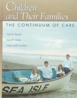 Children and Their Families: A Continuum of Care 0781760720 Book Cover