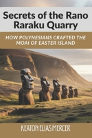 Secrets of the Rano Raraku Quarry B0G7237Q62 Book Cover