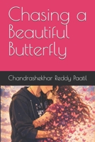 Chasing a Beautiful Butterfly: Books about letting go of someone you love B0GZQR858K Book Cover