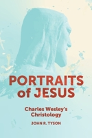 Portraits of Jesus: Charles Wesley's Christology 1953052150 Book Cover