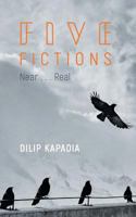 Five Fictions near......real 9386407604 Book Cover