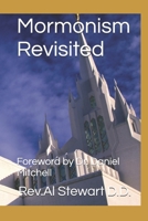Mormonism Revisited 1720780927 Book Cover