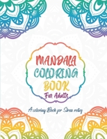 Mandala Coloring book for Adults: A coloring book for stress relief: Beautiful Mandalas for Stress Relief and Relaxation B08WZH56LJ Book Cover