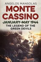 Monte Cassino January-May 1944: The Legend of the Green Devils 1781556024 Book Cover