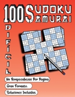 100 Sudoku Samurai Difícil/ Un Rompecabezas Por Pagina/ Gran Formato/ Soluciones Incluidas: Rompecabezas Sudoku Samurai De Nivel Difícil / Libro De Pa B08YQCQ8LK Book Cover