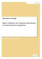 Rates of Return on Corporate Investment: An International Comparison 3838626133 Book Cover