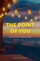 The point of you. B0GSHHXQZ4 Book Cover