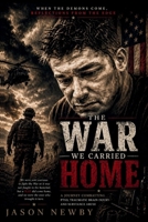 The WAR We Carried Home B0H2QYJSNB Book Cover