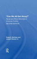 Can We All Get Along? 2e: Racial and Ethnic Minorities in American Politics, Second Edition 0367018349 Book Cover