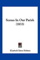 Scenes In Our Parish 1166177874 Book Cover