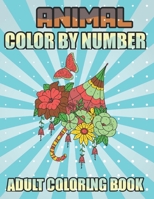 ANIMAL COLOR BY NUMBER ADULT COLORING BOOK B0CJ3VVW52 Book Cover