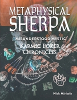 Metaphysical Sherpa: Misunderstood Mystic (Karmic Poker Chronicles) B0GM3GXQXH Book Cover