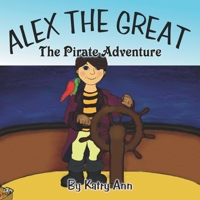 Alex the Great: The Pirate Adventure B005D3TLHW Book Cover