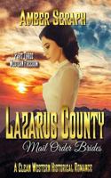 A Clean Western Historical Romance - Lazarus County Mail Order Brides Three: Western Freedom 1723780952 Book Cover