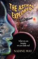 The Astral Explorer 098025616X Book Cover