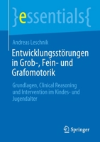 Entwicklungsst�rungen in Grob-, Fein- Und Grafomotorik: Grundlagen, Clinical Reasoning Und Intervention Im Kindes- Und Jugendalter 3658308230 Book Cover