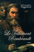 Le Testament Rembrandt (French Edition) 2915320837 Book Cover