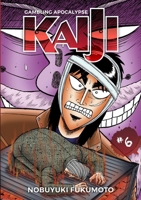 Gambling Apocalypse: KAIJI, Volume 6 1634429346 Book Cover