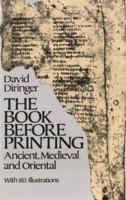 The Book Before Printing: Ancient, Medieval and Oriental 0486242439 Book Cover