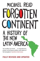 Forgotten Continent: The Battle for Latin America's Soul 0300116160 Book Cover