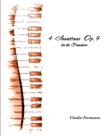 4 Sonatinas Op. 9: classical sonatinas in the Viennese style 1312624701 Book Cover