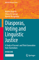 Diasporas, Voting and Linguistic Justice: A Study of Second- and Third-Generation Italo-Australians (IMISCOE Research Series) 3032084415 Book Cover
