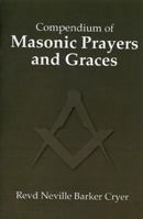Compendium of Masonic Prayers and Graces 0853183406 Book Cover