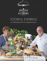 Foodful Evenings: A Cooking Book of Complete Menus B084DG25DJ Book Cover