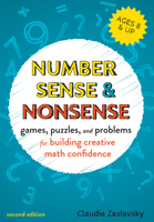 Number Sense and Nonsense: Games, Puzzles, and Problems for Building Creative Math Confidence 1641602457 Book Cover