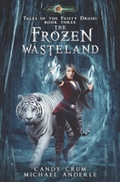 The Frozen Wasteland: Age Of Magic - A Kurtherian Gambit Series 1642029912 Book Cover