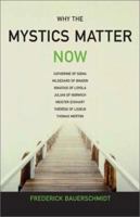 Why the Mystics Matter Now 1893732711 Book Cover
