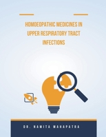 Homoeopathic Medicines in Upper Respiratory Tract Infections B0CJH7GDYC Book Cover