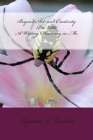 Beyond Art and Creativity Poe'netta a Writing Discovery in Me 1490946926 Book Cover