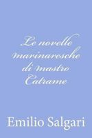 Le Novelle Marinaresche Di Mastro Catrame 1979437661 Book Cover
