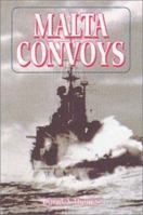 Malta Convoys 0850526639 Book Cover