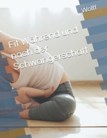Fit Während und nach der Schwangerschaft (German Edition) B0FPM781CW Book Cover