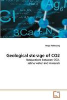 Geological storage of CO2: Interactions between CO2, saline water and minerals 3639182251 Book Cover