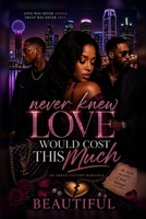 Never Knew Love Would Cost This Much B0HGGHDDFN Book Cover