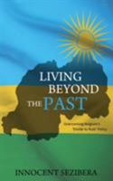 Living Beyond the Past: Overcoming Belgium's 'Divide to Rule' Policy 1486614302 Book Cover