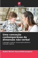 Uma conceção contemporânea da dimensão não-verbal (Portuguese Edition) 6206962792 Book Cover