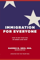 Immigration for Everyone: How to Get Your Visa or Green Card Now B08F719F19 Book Cover