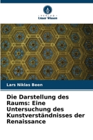 Die Darstellung des Raums: Eine Untersuchung des Kunstverständnisses der Renaissance 6205326639 Book Cover