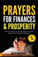 PRAYERS FOR FINANCES & PROSPERITY (LARGE PRINT EDITION): Discover Simple and Powerful Prayers to Attract Supernatural Financial Breakthrough B08J5FFKDD Book Cover