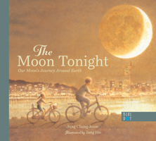 The Moon Tonight: Our Moon's Journey Around Earth 173760325X Book Cover