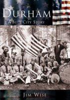Durham: A Bull City Story (NC) (Making of America) 073852381X Book Cover